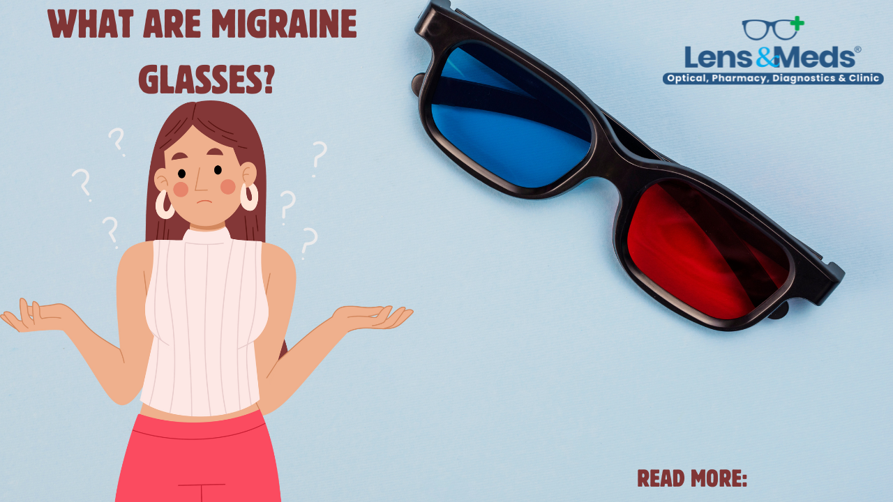 What Are Migraine Glasses?